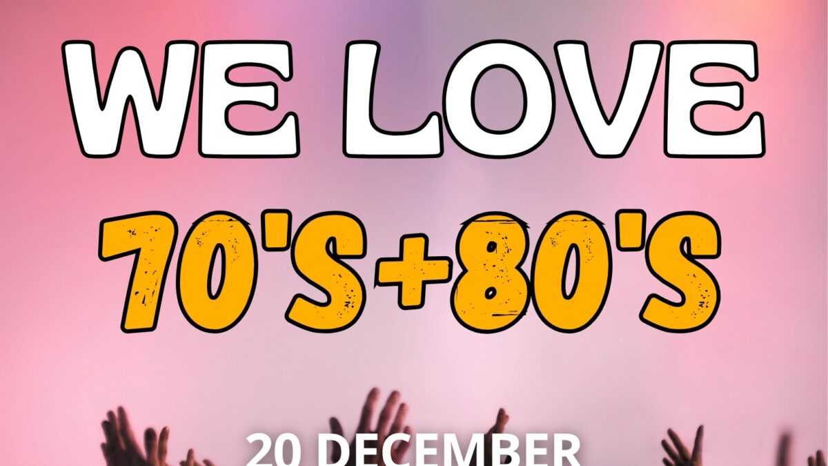 We Love 70s + 80s