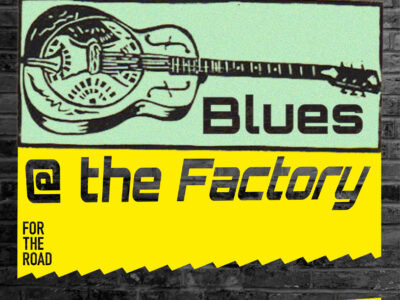 BLUES @ THE FACTORY (artiest binnenkort bekend)
