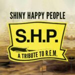 Shiny Happy People | A tribute to R.E.M.